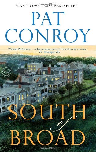 South of Broad  A Novel, Pat Conroy